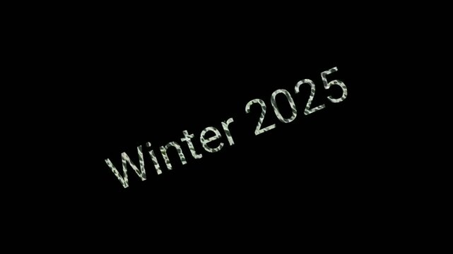 Animated text Winter 2025 in textured font rotates and centers on black background. Perfect for seasonal promotions, fashion campaigns, or event title sequences