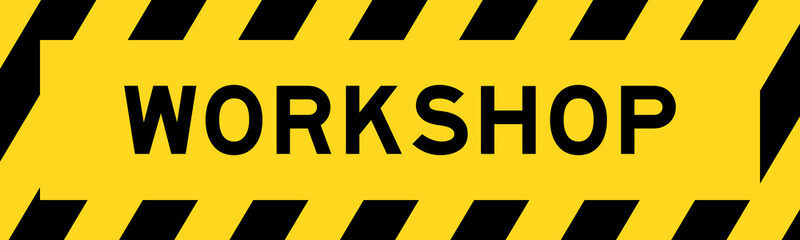 Yellow and black color with line striped label banner with word workshop