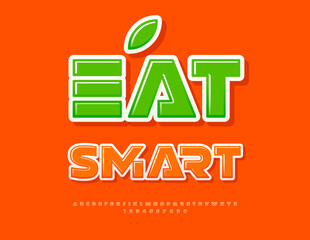 Vector Healthy Slogan Eat Smart! Exclusive Fashion Font. Glossy Orange Alphabet Letters and Numbers.