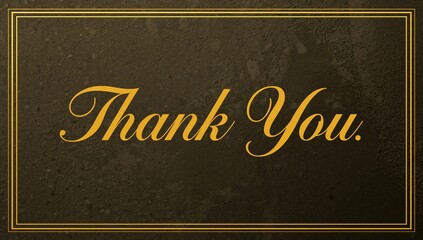 A sophisticated graphic displaying 'Thank You' in a chic typeface, ideal for conveying appreciation.