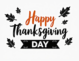 This cheerful graphic design beautifully displays a Happy Thanksgiving Day message using elegant fonts and scattered autumn leaves, symbolizing gratitude and celebration.