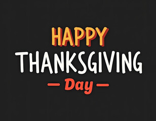 This vibrant text art features a happy Thanksgiving day message in bold, joyful letters on a simple background.