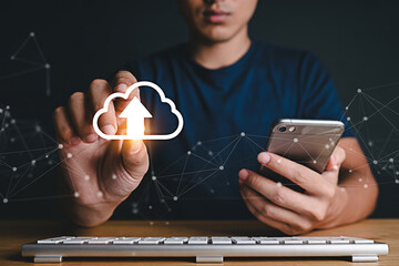 Cloud computing upload concept man using smartphone with cloud icon and network connection technology