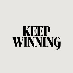 Inspirational text art 'keep winning' in retro emblem design inspiring motivation success and achievement for modern projects vector