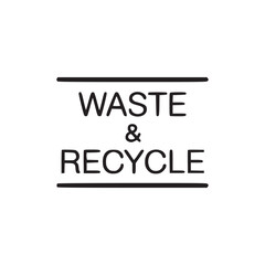 A minimalist black and white sign indicating waste and recycle with horizontal lines above and below text