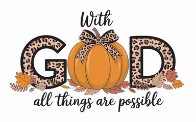 God all things are possible text with pumpkin and leopard print