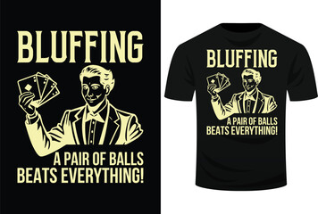 Bluffing A Pair Of Balls Beats Everything Poker Player Funny Svg Design