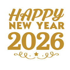 2026 Happy New Year - Banner, Placard, Design Template, Logo Text Sign Isolated on White Background