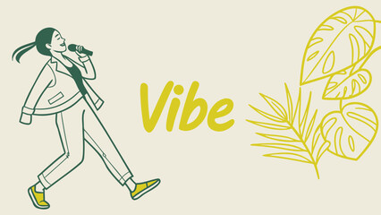 A stylish vector illustration featuring a woman singing into a microphone next to the word vibe and tropical leaves, perfect for music or lifestyle content