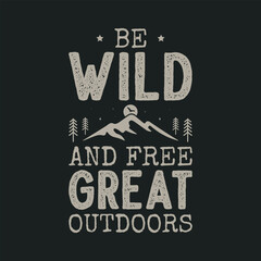 Mountain adventure vintage retro wildlife wilderness forest river pine trees wolf bear hill hiking lover campfire adventures typography great outdoors wanderlust wander graphics tshirt design