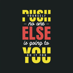 Best awesome motivational quotes typography 
tshirt design