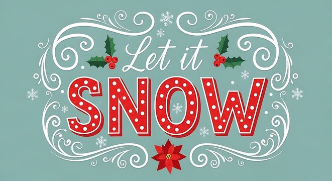 Festive let it snow holiday greeting with decorative flourishes and twinkling lights perfect for winter celebrations and christmas cards
