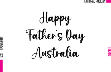 Happy Father’s Day Australia -People National Holiday Name In Stylish Cursive Typography Text Design