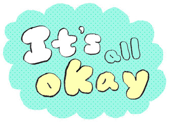 its okay