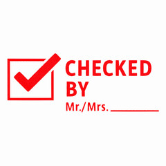 Fototapeta premium Red Checked By text with checkmark box for document approval 