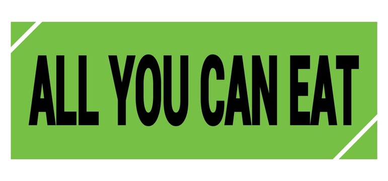 ALL YOU CAN EAT text on green-black grungy stamp sign.