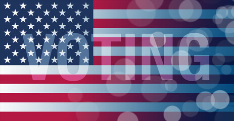 Obraz premium Abstract illustration of USA flag with soft light VOTING text and bokeh, emphasizing democratic participation and elections