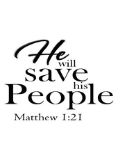 Bible Verses about Christmas " He will save his people Matthew 1:21 "