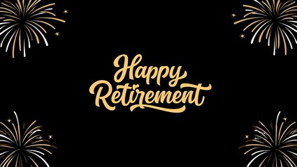 Elegant Happy Retirement Celebration with Fireworks on Black Background Design