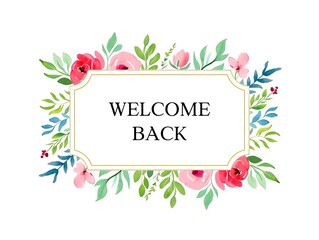 Fototapeta premium Welcome Back Watercolor Floral Frame Design with Pink Flowers Illustration