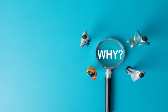 Root cause analysis and problem-solving concept. A team of miniature people looks at the question 'WHY?' under a magnifying glass, symbolizing investigation, teamwork,brainstorming, critical thinking.