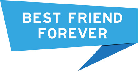 Blue color speech banner with word best friend forever on white background