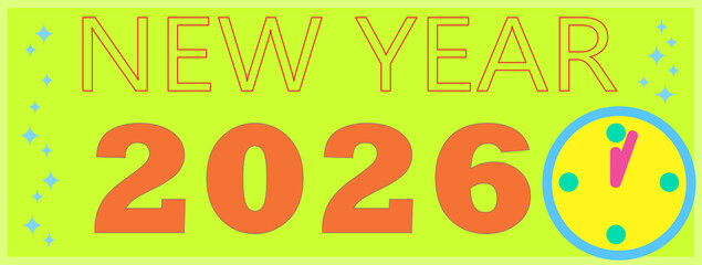 Greeting card, New year 2026, colorful and time.	