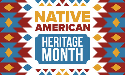 Fototapeta premium Native American Heritage Month in November. American Indian culture. Celebrate annual in United States. Tradition pattern. Poster, card, banner and background. Vector ornament, illustration