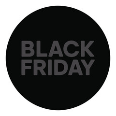 Minimalist Black Friday promotional badge with bold dark gray text on black circular background, ideal for retail sale and discount marketing