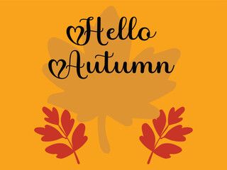Hello, autumn leaves vector background.