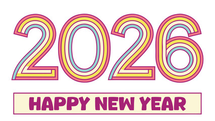Colorful 2026 new year design isolated on white background features retroinspired numbers and a festive greeting, perfect for holiday cards and banners