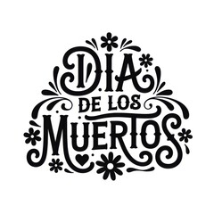 Obraz premium Dia de los muertos lettering isolated on white background for decoration