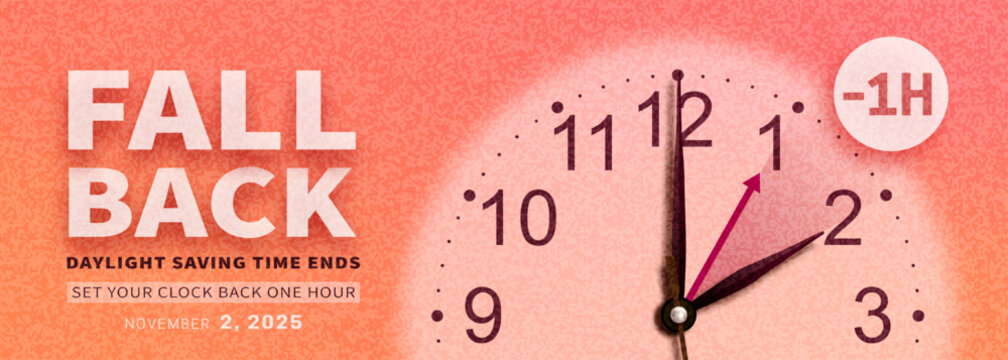 Fall Back. Daylight saving time ends banner with realistic clock hands on modern texture orange gradient autumn background. Set your clocks back one hour on November 2. Vector illustration - Powered by Adobe