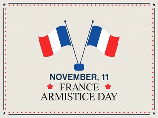 Two french flags displayed on armistice day november 11th with patriotic text and decorative border