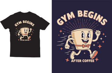 Gym Begins After Coffee Smiling Cup Edition – Retro Fitness Caffeine Vector Design