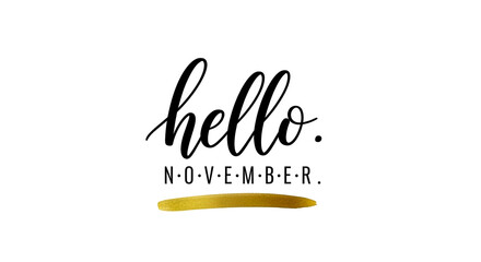 A stylish handwritten 'hello. NOVEMBER.' design with a gold brush stroke accent, perfect for autumn or November-themed graphics.