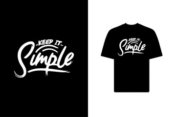 Inspirational 'Keep It Simple' typography design featuring a modern brush script, ideal for graphic apparel and minimalist lifestyle branding