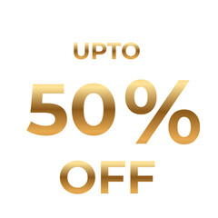 Golden Upto 50 Off Sale Promotion for Retail Discounts.