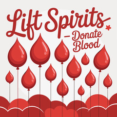 Lift Spirits Donate Blood – Inspiring Blood Donation Awareness Poster