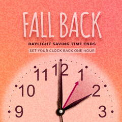 Fall Back. Daylight saving time ends banner with realistic clock hands on texture orange autumn background. Don't forget to set your clocks back one hour in november 2. Vector illustration