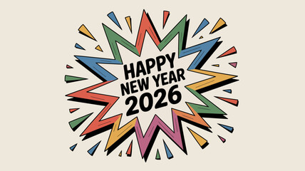 Fototapeta premium Happy new year 2026 colorful burst celebration graphic