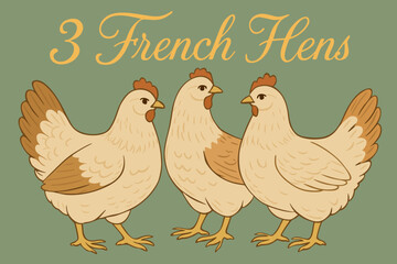 Three French hens. The twelve days of Christmas. English Christmas carol. Third day. Vector vintage illustration with lettering