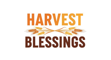 Harvest Blessings graphic with wheat stalks, text in orange and brown.