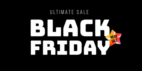 Black friday ultimate sale banner with bold white typography and holographic sticker mega sale. Horizontal template for seasonal discount on black background. Vector illustration