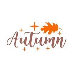 Autumn fall typography clip art design on plain white transparent isolated background for card, shirt, hoodie, sweatshirt, apparel, tag, mug, icon, poster or badge