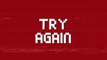 Try Again pixel art animation with retro glitch and tv interference on red background. 4k video resolution - Powered by Adobe