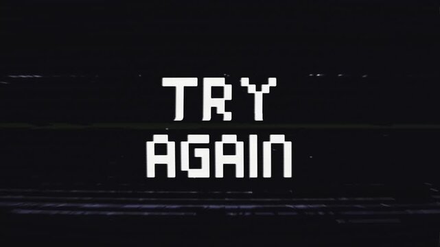 Pixelated Try Again message with dynamic glitch effects. Perfect for retro gaming, error screens, system failures, or motivational content requiring a vintage, lo-fi aesthetic.