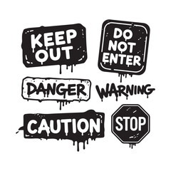 Graffiti Style Warning Signs Collection with Stencil Spray Paint Effect and Dripping Textures.