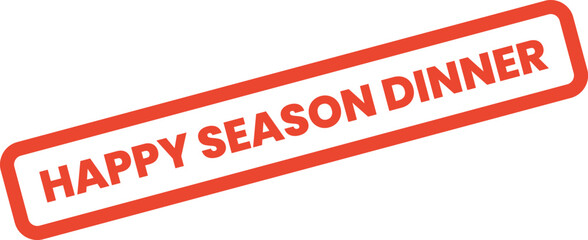 Happy Season Dinner Celebration Stamp for Festive Gatherings and Culinary Event Announcements