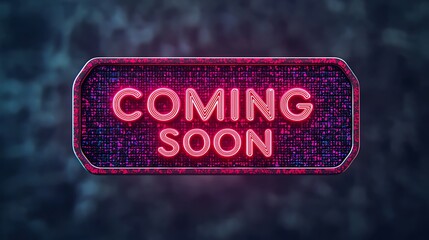 A vibrant, glowing sign displaying the phrase "COMING SOON," set against a dark, textured background.